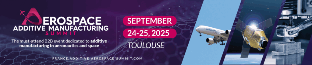Additive Aerospace Toulouse 2025